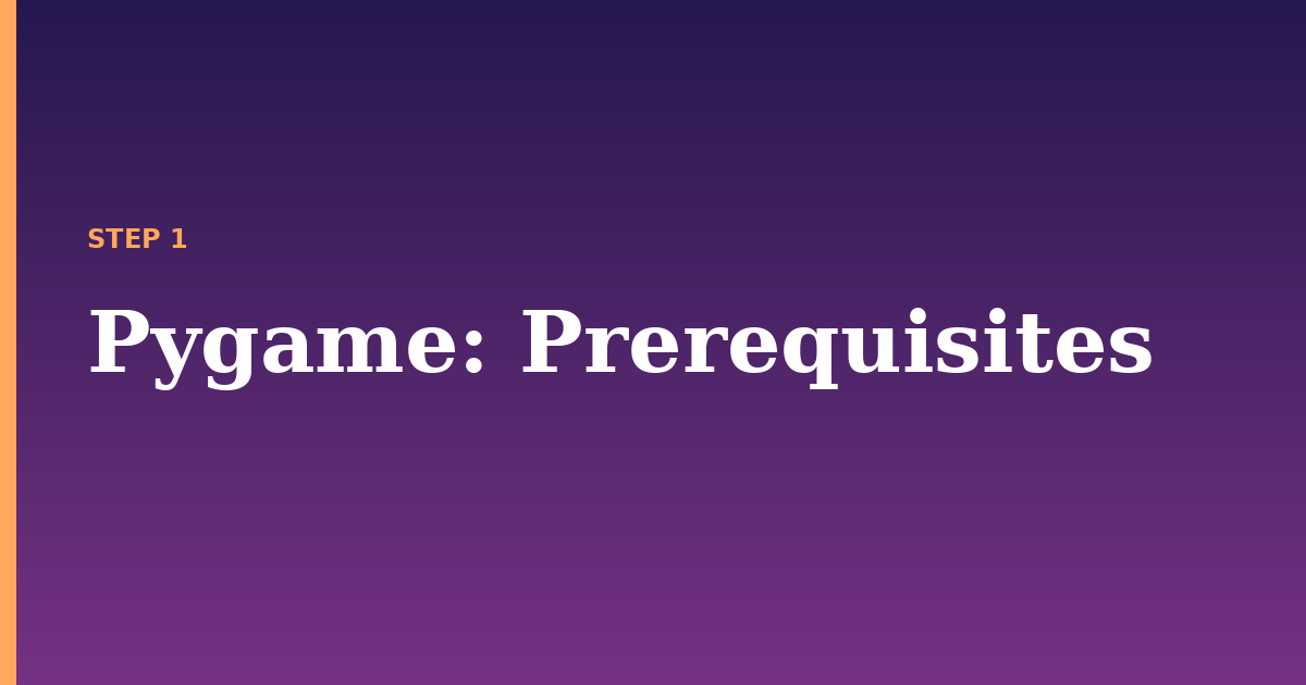 pygame illustration for: Prerequisites