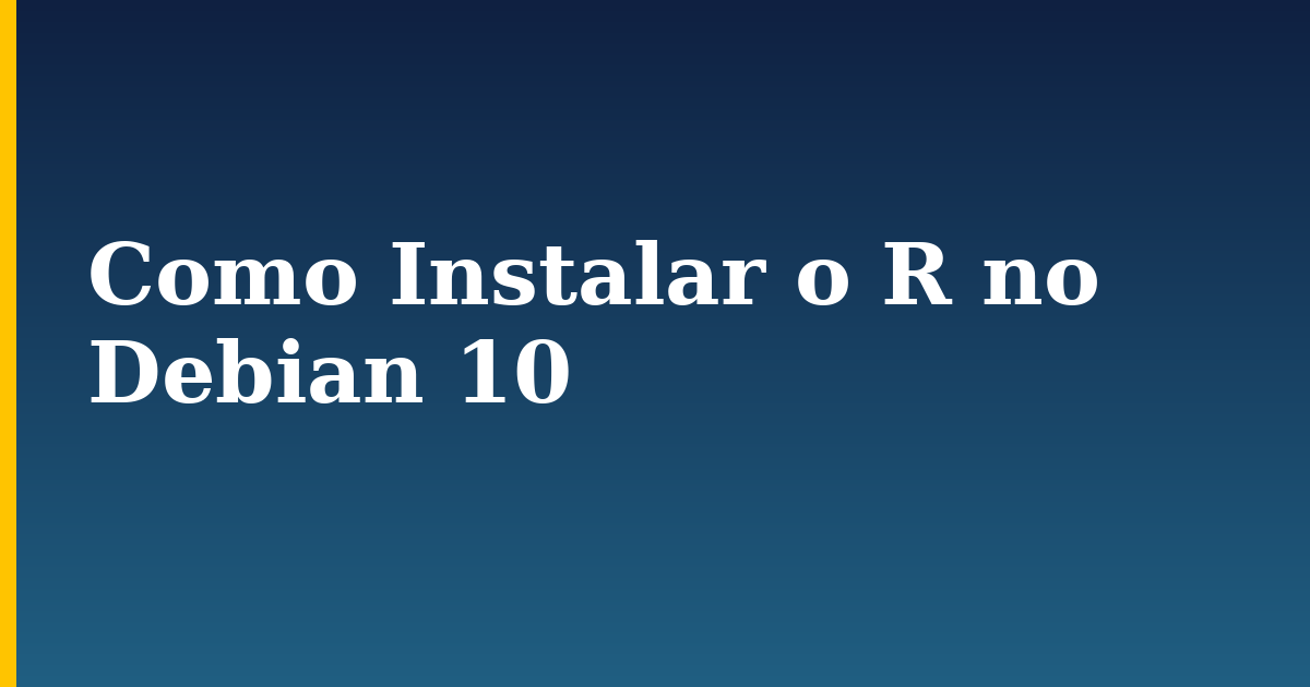 Como Instalar o R no Debian 10 — step-by-step Linux tutorial on Progressive Robot