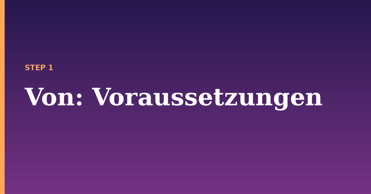 von illustration for: Voraussetzungen