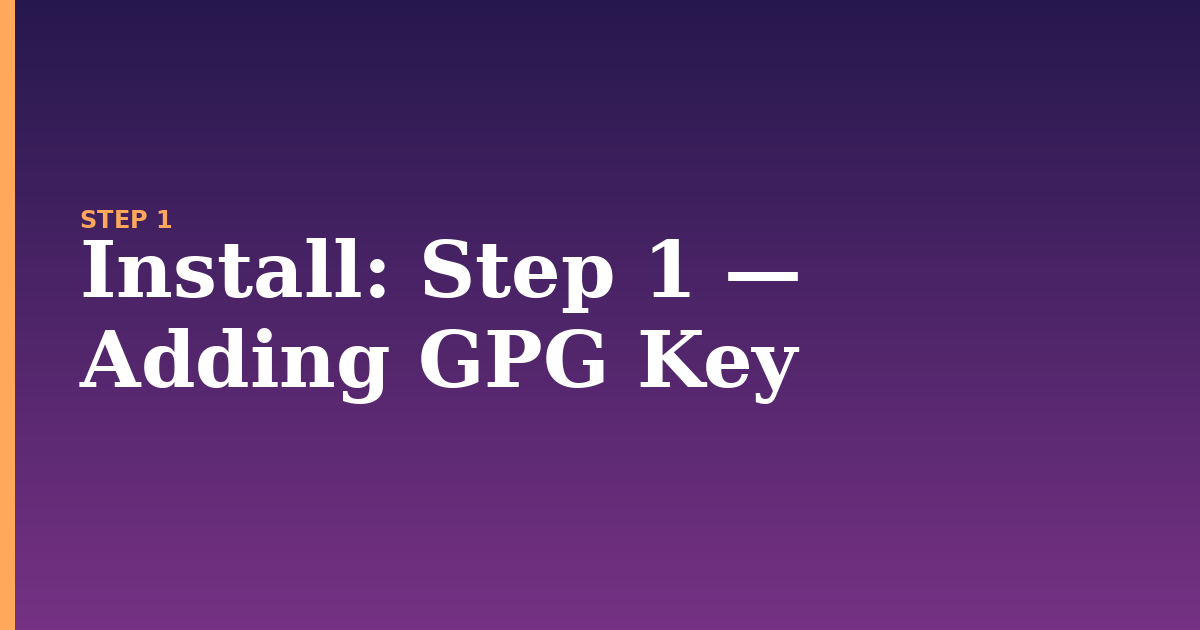 install illustration for: Step 1 —  Adding GPG Key