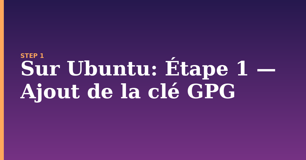 sur ubuntu illustration for: Étape 1 — Ajout de la clé GPG