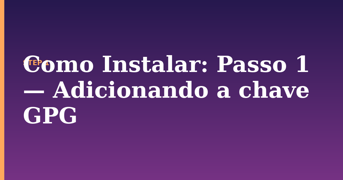 como instalar illustration for: Passo 1 — Adicionando a chave GPG