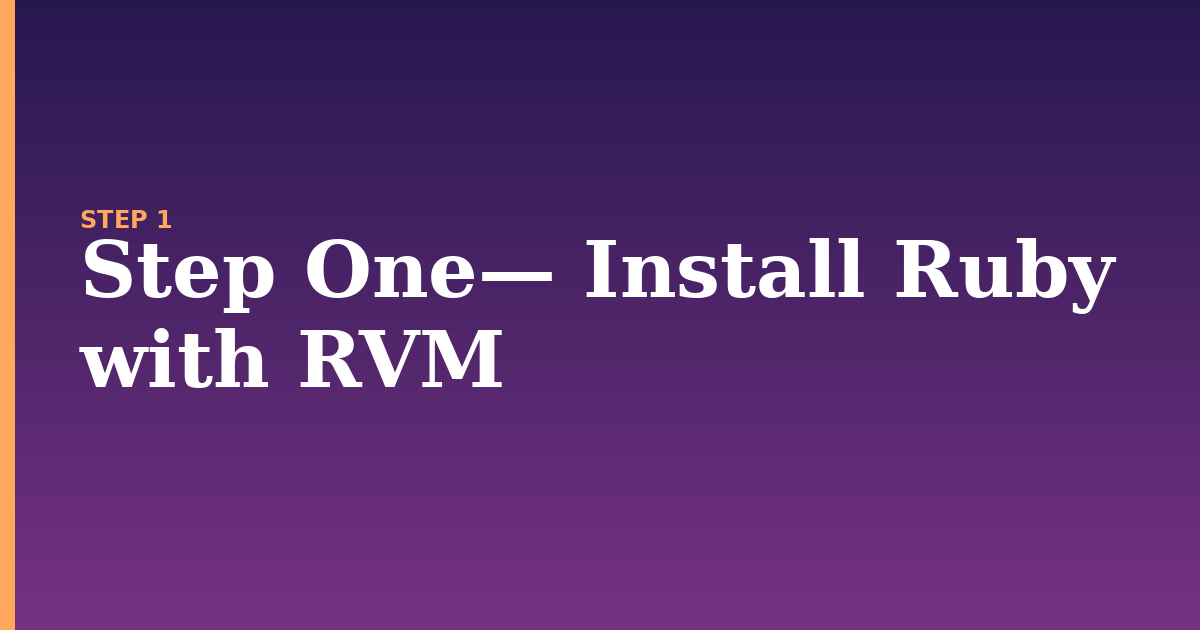install illustration for: Step One— Install Ruby with RVM