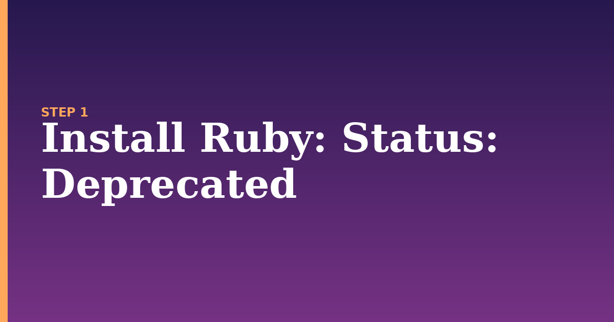 install ruby illustration for: Status: Deprecated