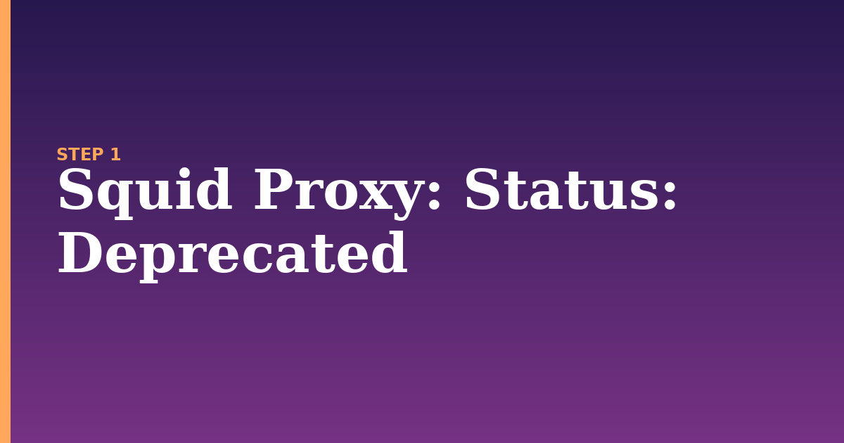 squid proxy illustration for: Status: Deprecated
