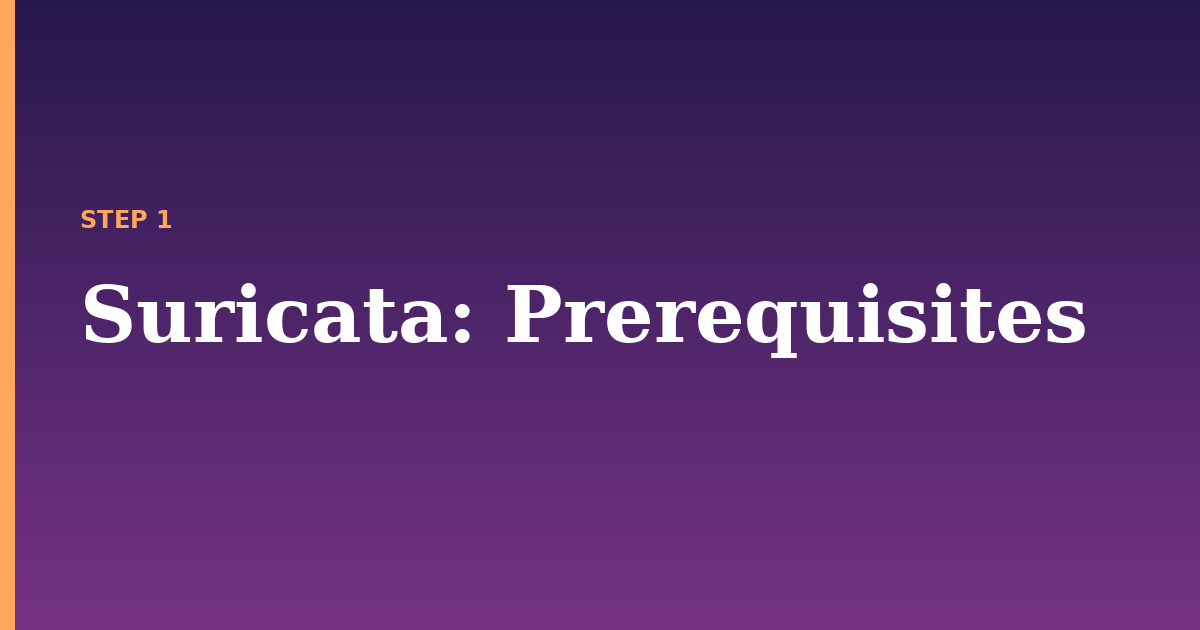 suricata illustration for: Prerequisites