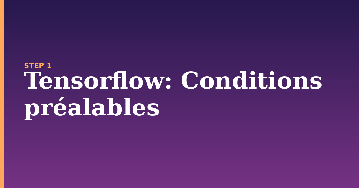 tensorflow illustration for: Conditions préalables