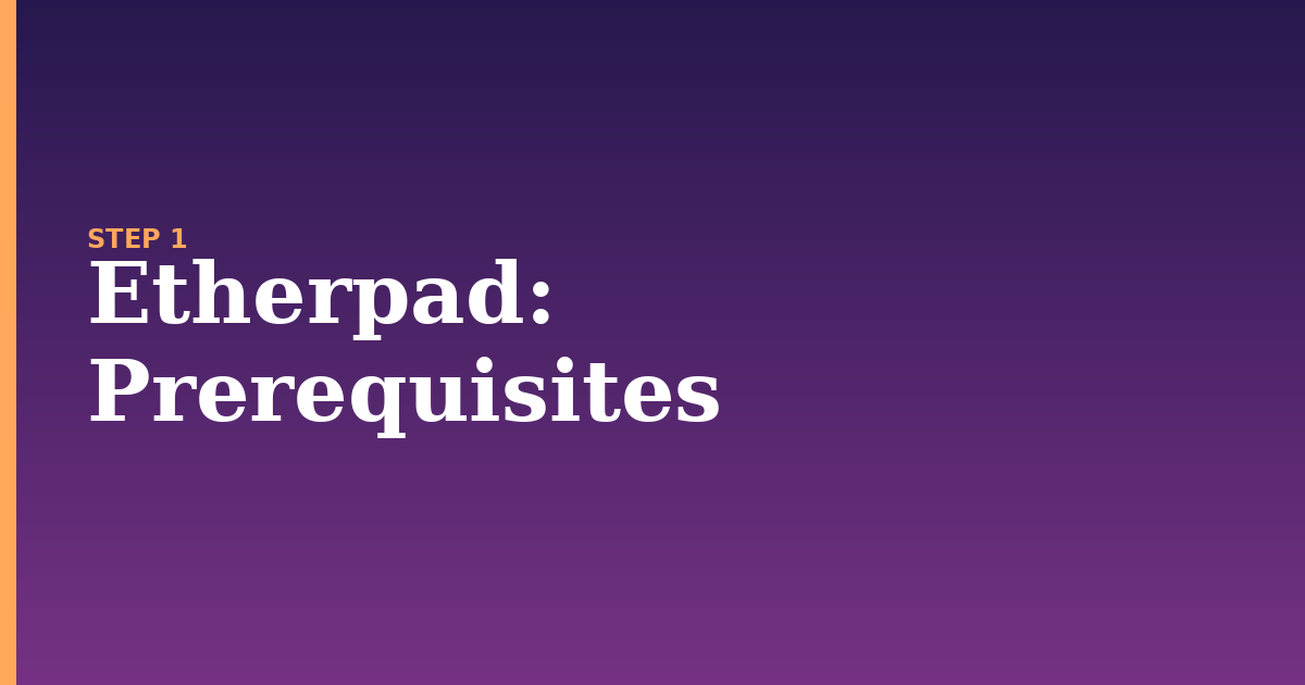etherpad illustration for: Prerequisites