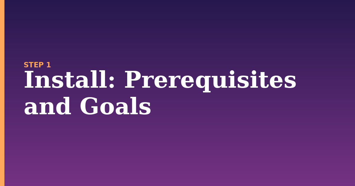 install illustration for: Prerequisites and Goals