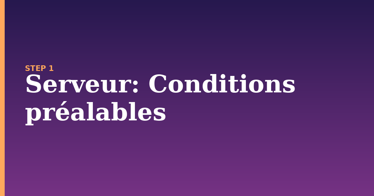 serveur illustration for: Conditions préalables