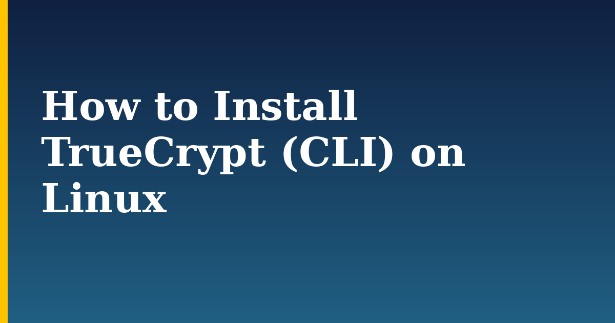 How to Install TrueCrypt (CLI) on Linux