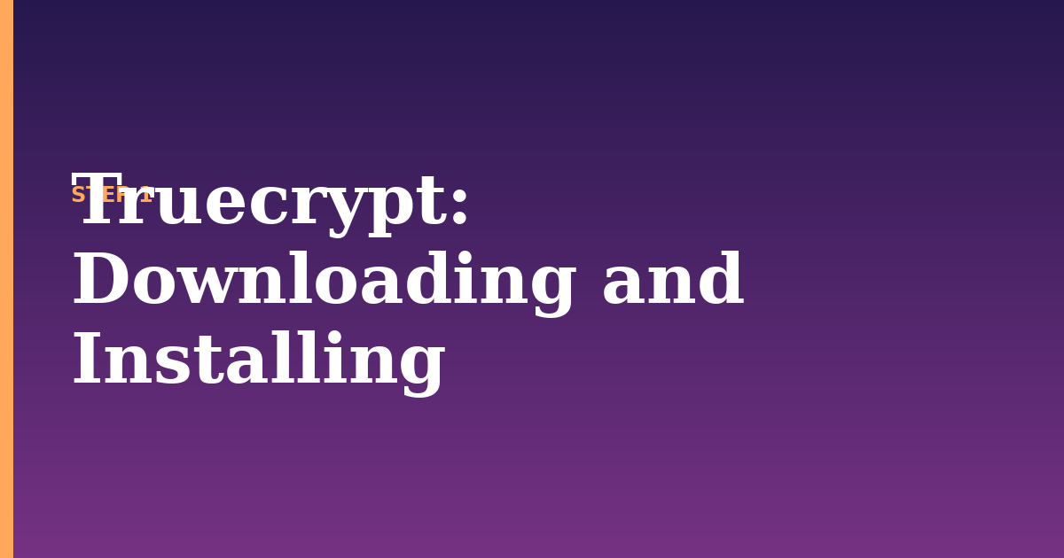truecrypt illustration for: Downloading and Installing