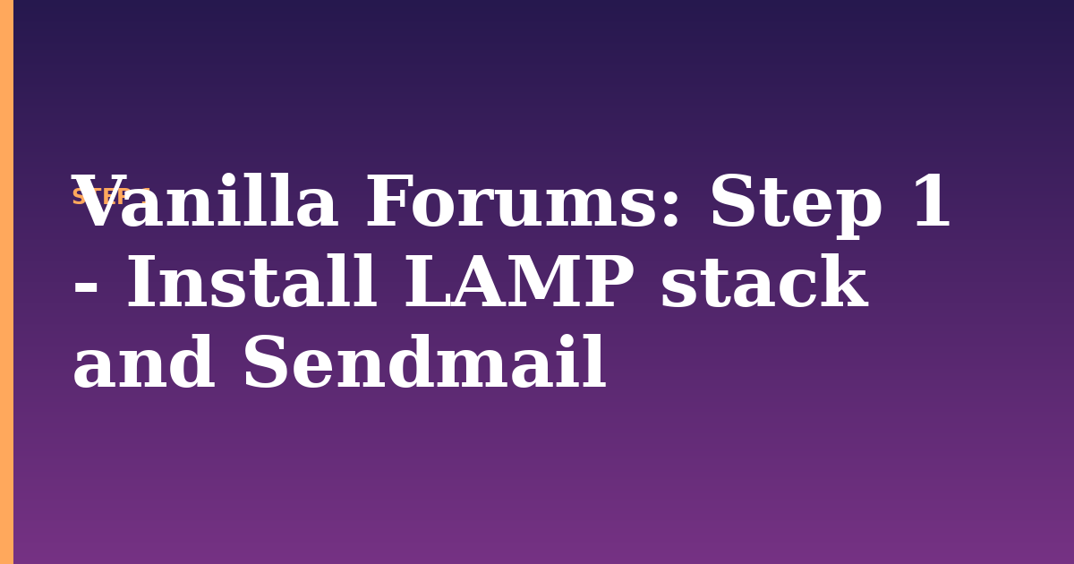 vanilla forums illustration for: Step 1 - Install LAMP stack and Sendmail