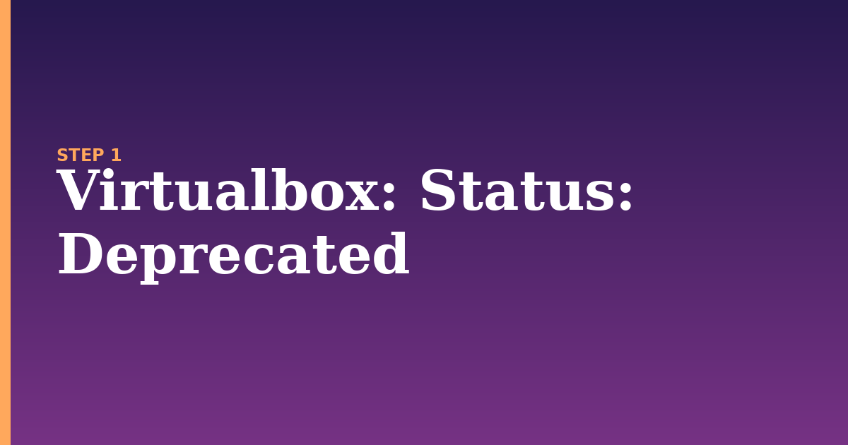 virtualbox illustration for: Status: Deprecated