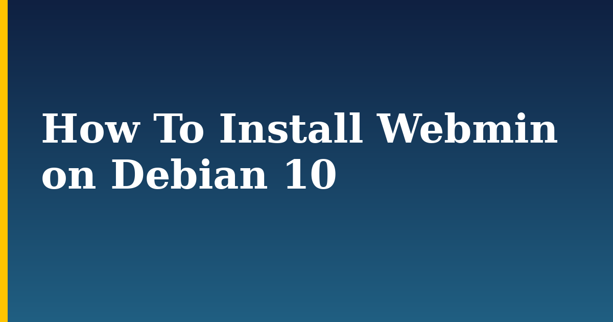 How To Install Webmin on Debian 10