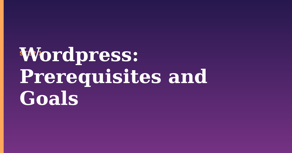 wordpress illustration for: Prerequisites and Goals