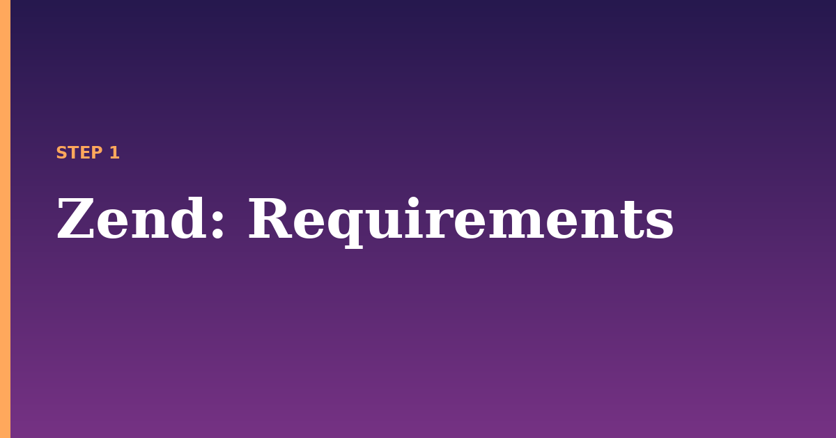 zend illustration for: Requirements