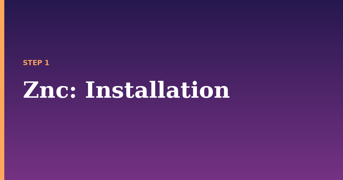 znc illustration for: Installation