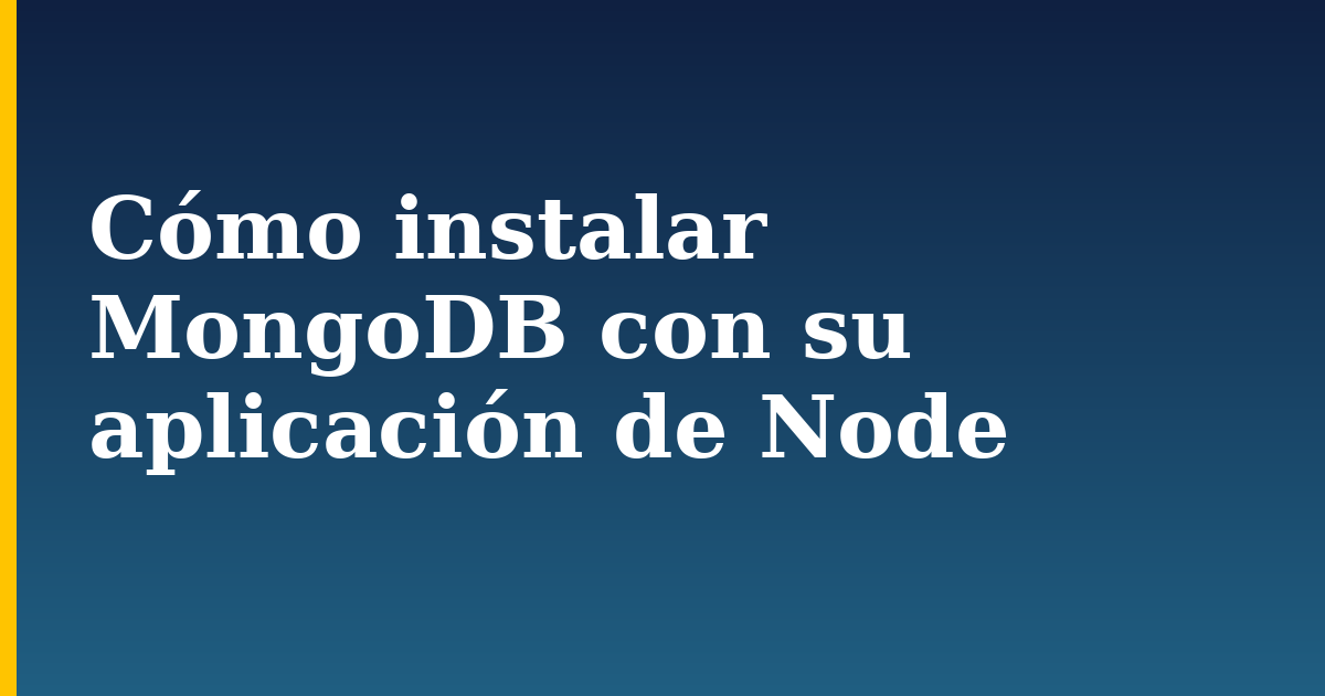 Cómo instalar MongoDB con su aplicación de Node — step-by-step Linux tutorial on Progressive Robot