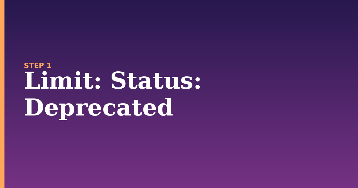 limit illustration for: Status: Deprecated