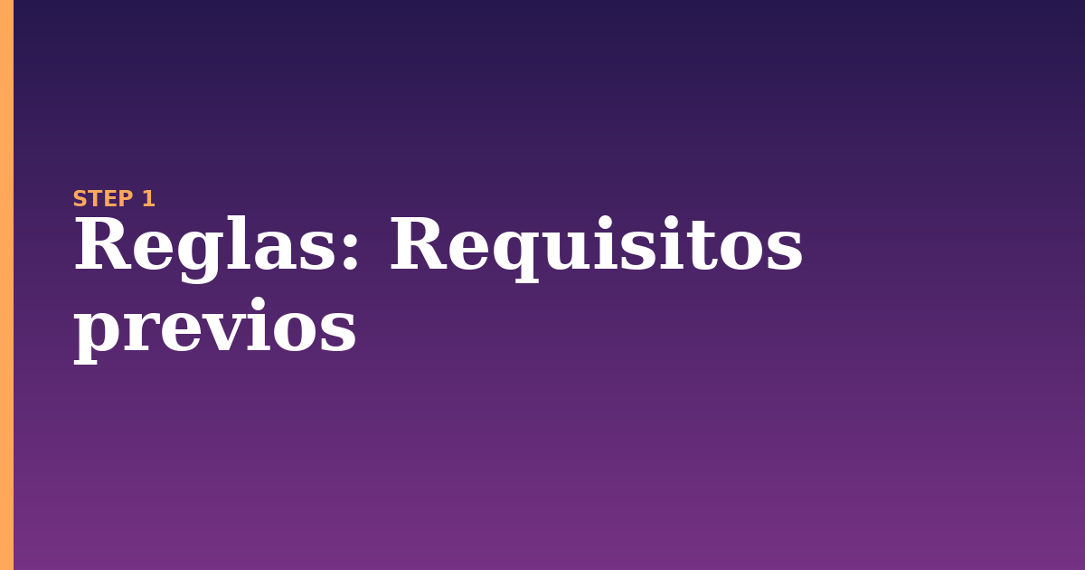 reglas illustration for: Requisitos previos