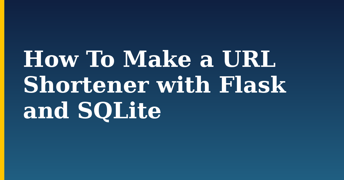 How To Make a URL Shortener with Flask and SQLite — step-by-step Databases tutorial on Progressive Robot