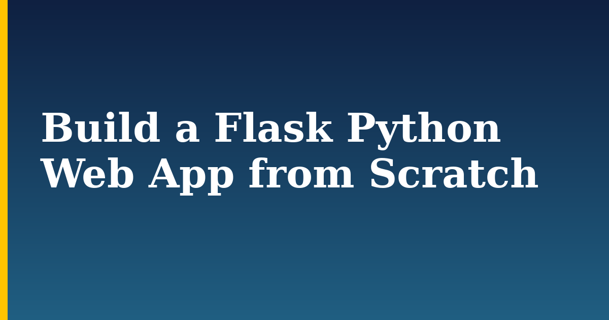 Build a Flask Python Web App from Scratch — step-by-step Databases tutorial on Progressive Robot