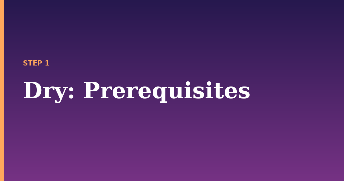 dry illustration for: Prerequisites