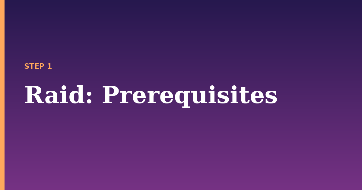 raid illustration for: Prerequisites