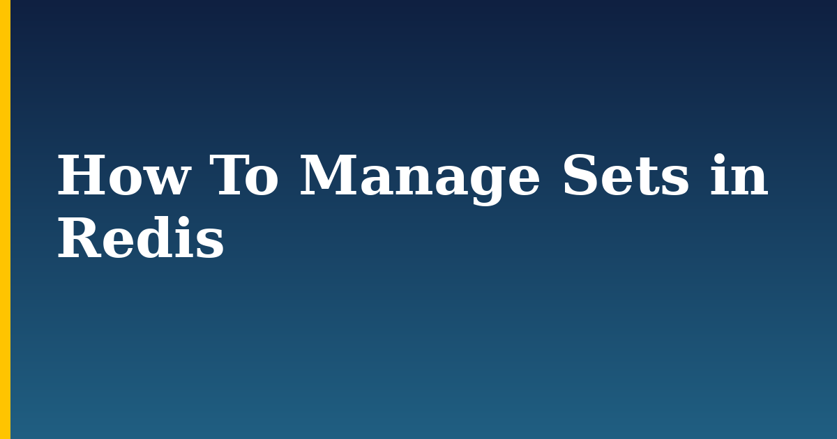 How To Manage Sets in Redis