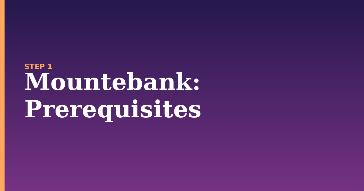 mountebank illustration for: Prerequisites