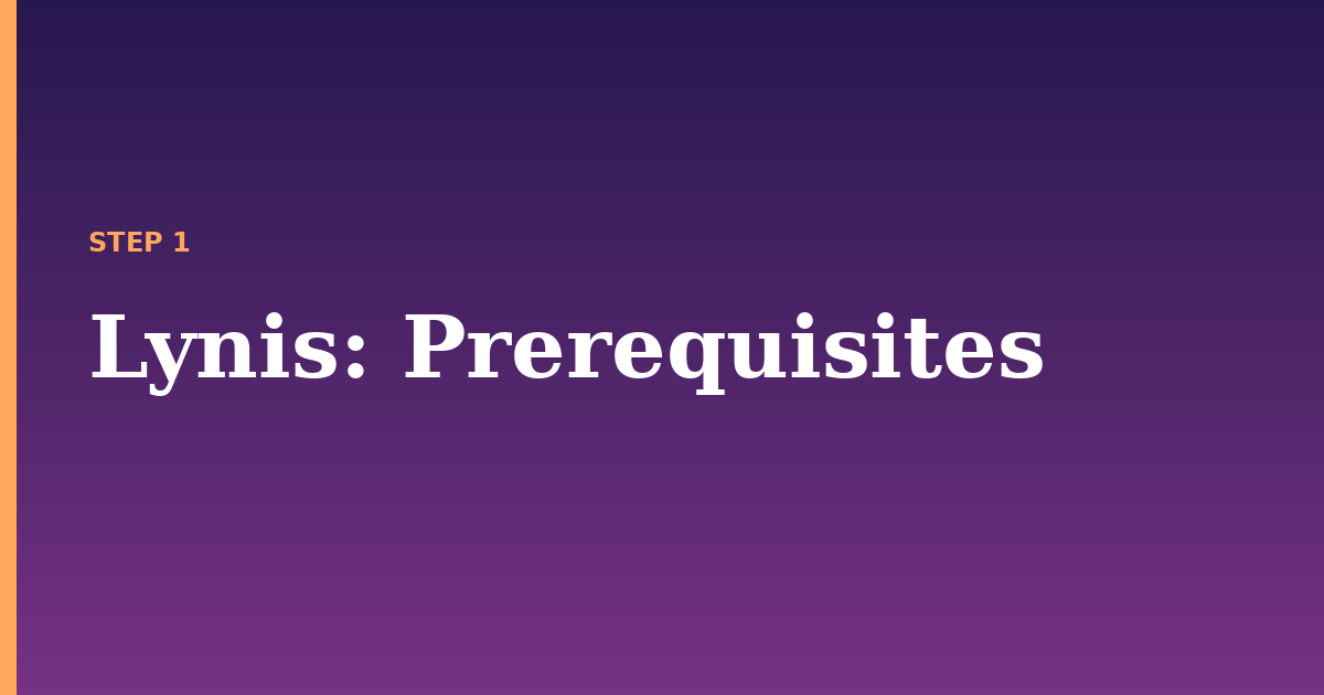 lynis illustration for: Prerequisites