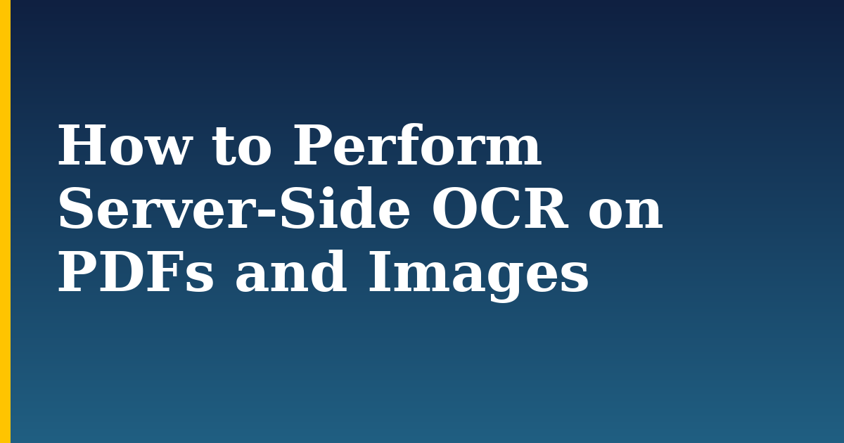How to Perform Server-Side OCR on PDFs and Images