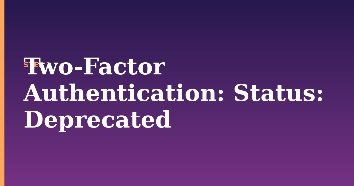 two-factor authentication illustration for: Status: Deprecated