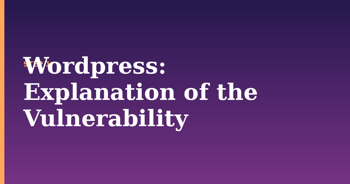 wordpress illustration for: Explanation of the Vulnerability