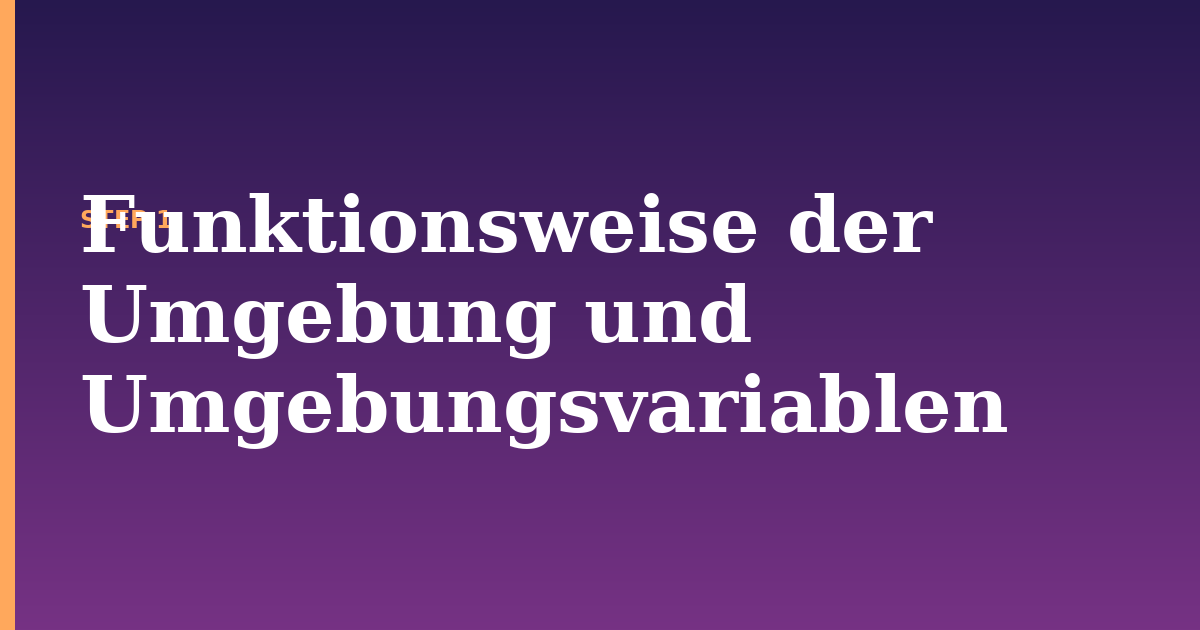 und illustration for: Funktionsweise der Umgebung und Umgebungsvariablen