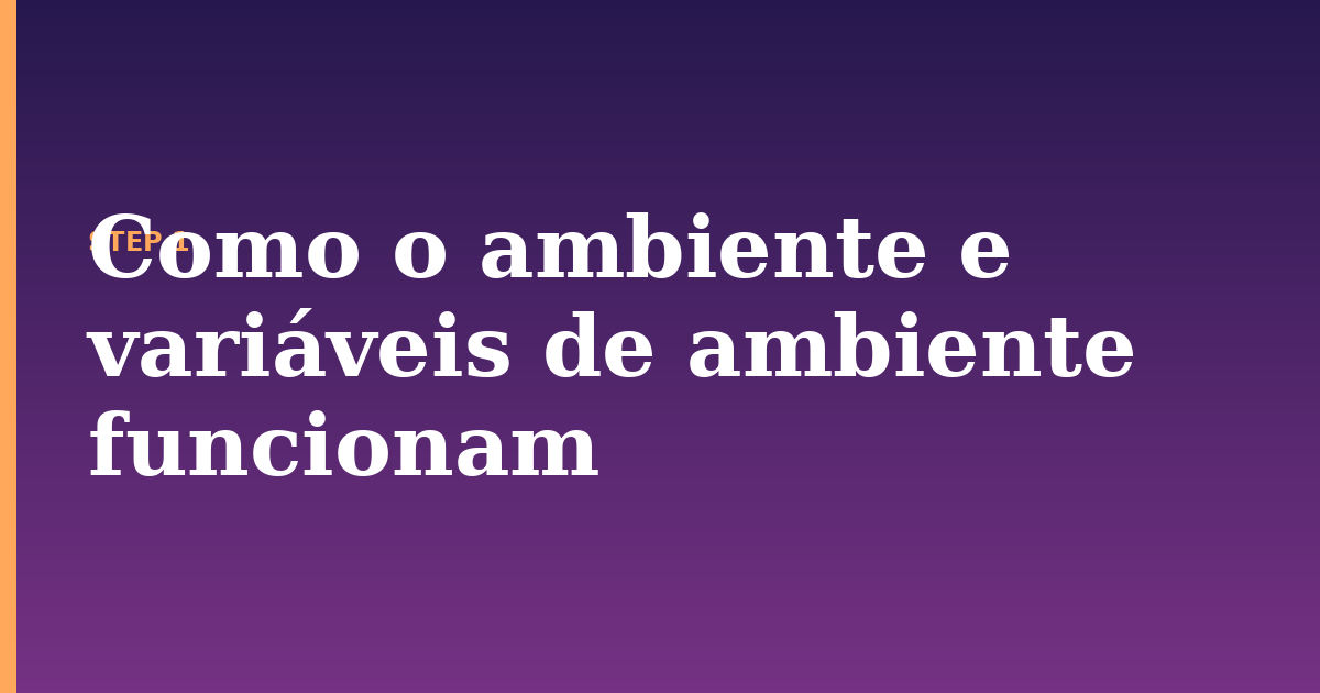 vari illustration for: Como o ambiente e variáveis de ambiente funcionam