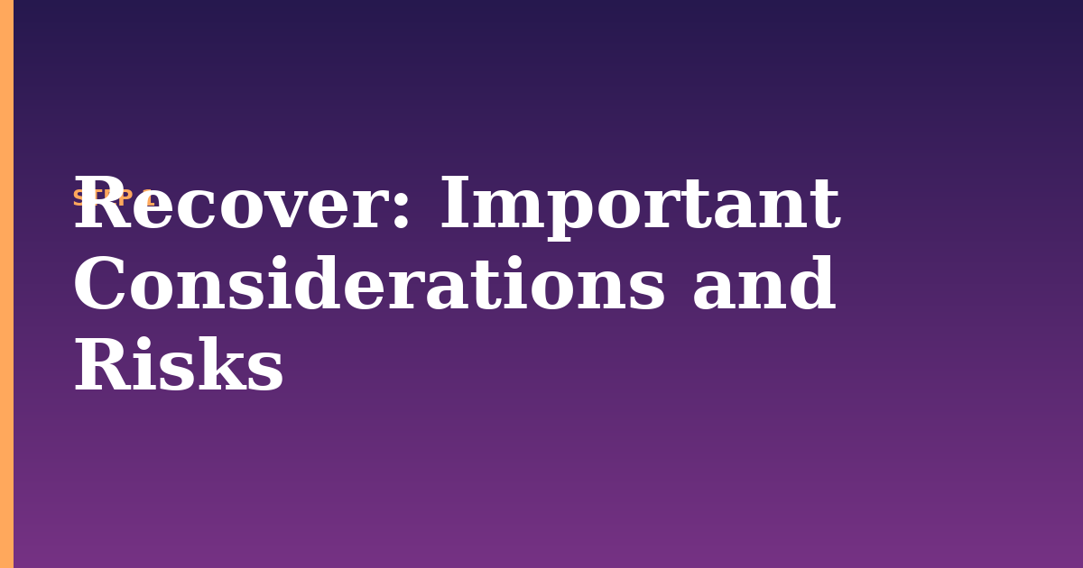 recover illustration for: Important Considerations and Risks