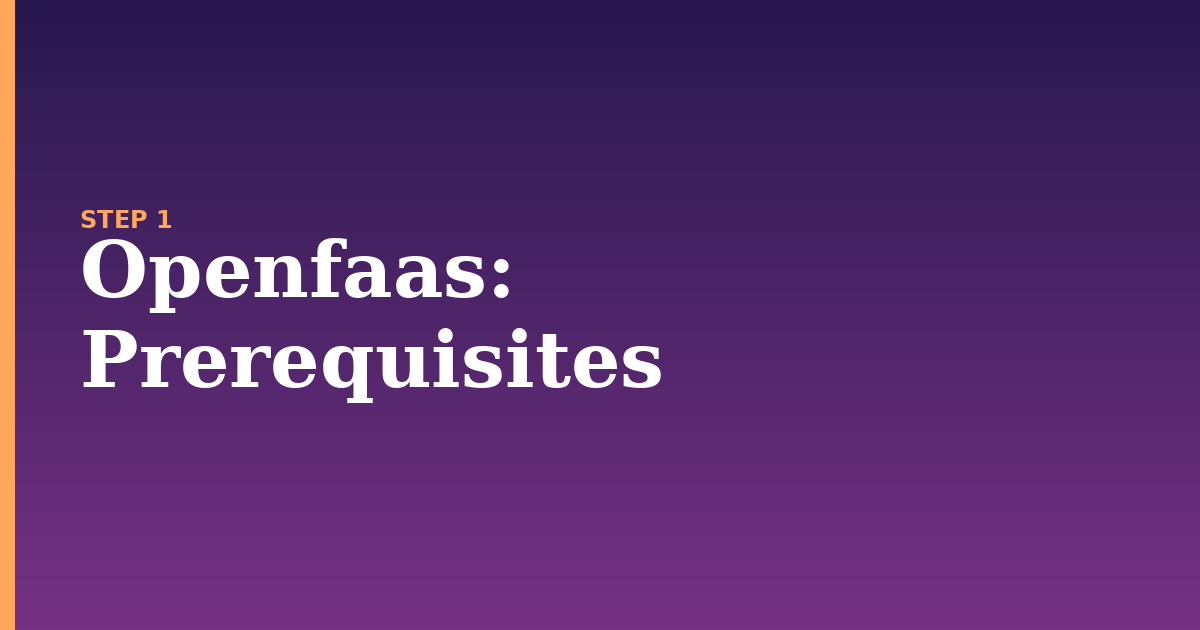 openfaas illustration for: Prerequisites