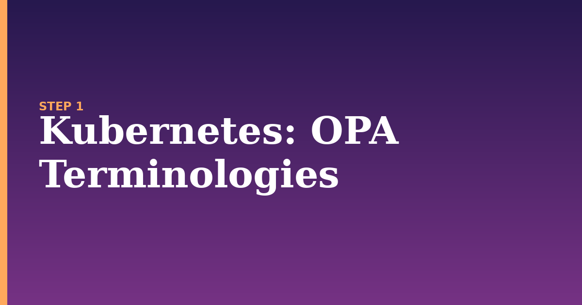 kubernetes illustration for: OPA Terminologies