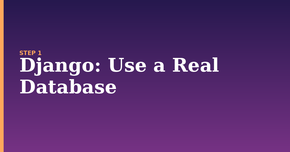 django illustration for: Use a Real Database