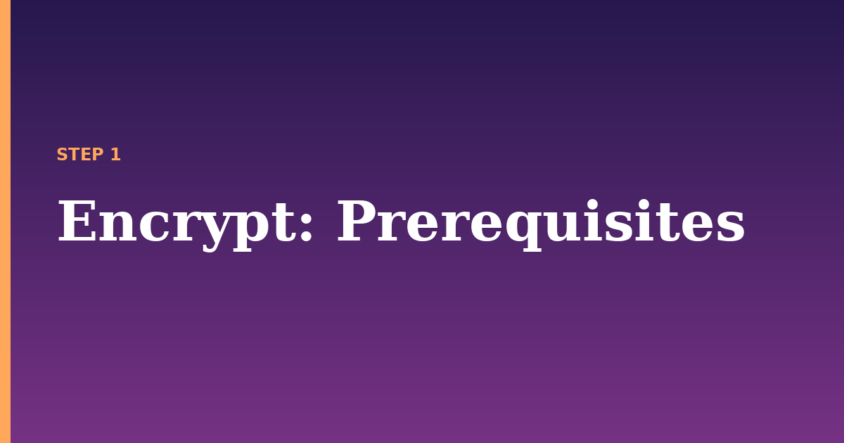 encrypt illustration for: Prerequisites