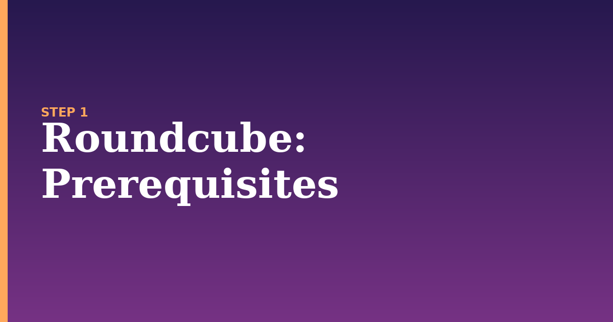 roundcube illustration for: Prerequisites