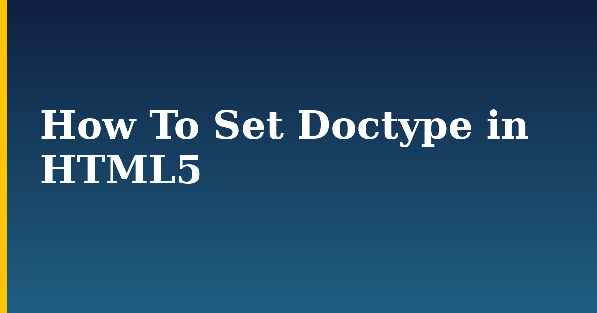 How To Set Doctype in HTML5 — step-by-step DevOps tutorial on Progressive Robot