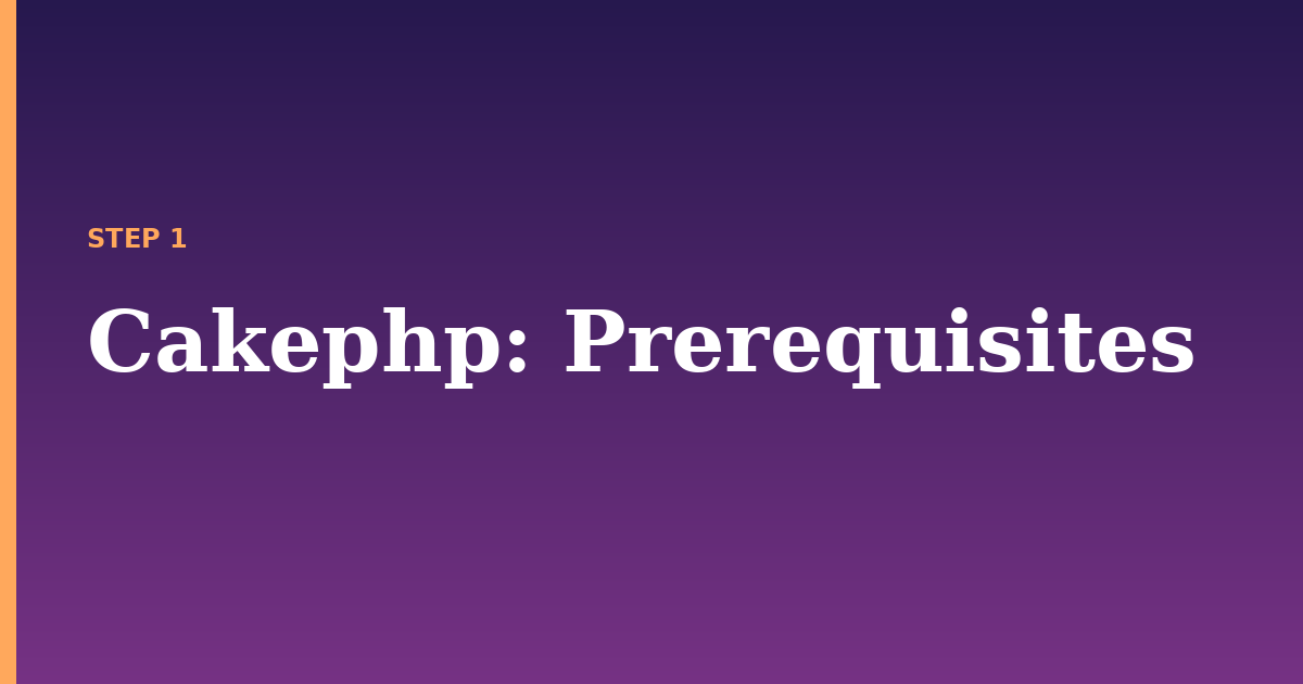cakephp illustration for: Prerequisites