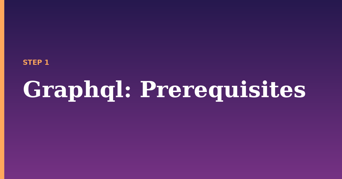 graphql illustration for: Prerequisites