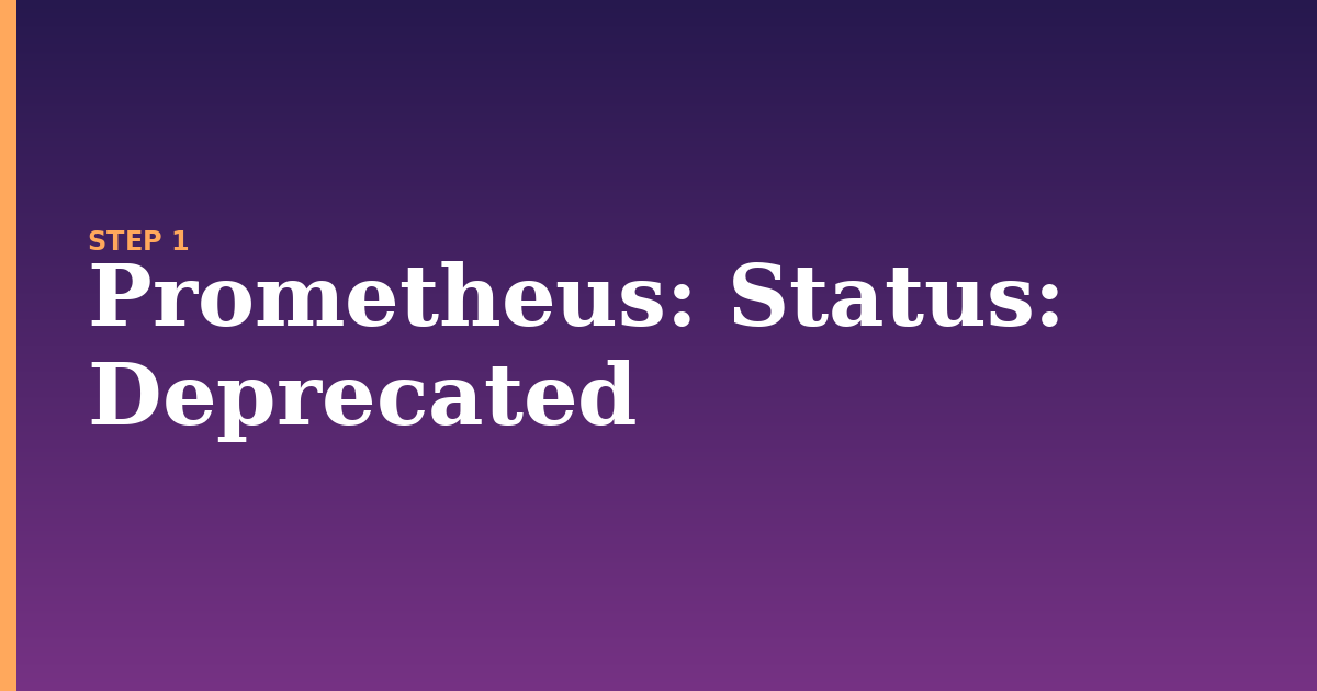 prometheus illustration for: Status: Deprecated