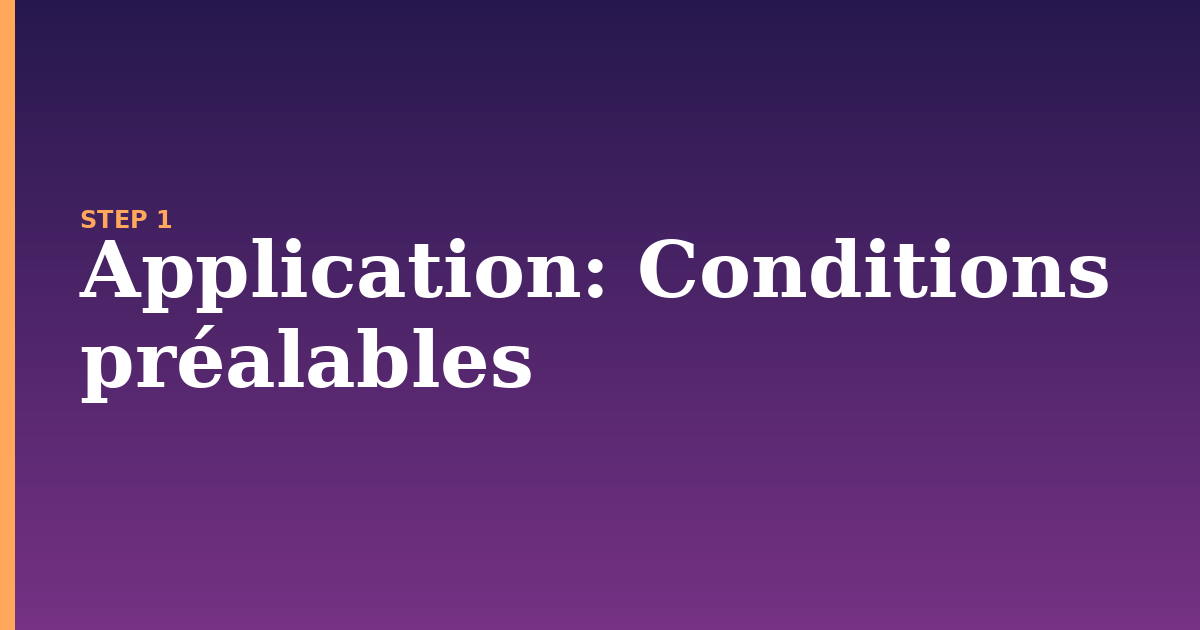 application illustration for: Conditions préalables