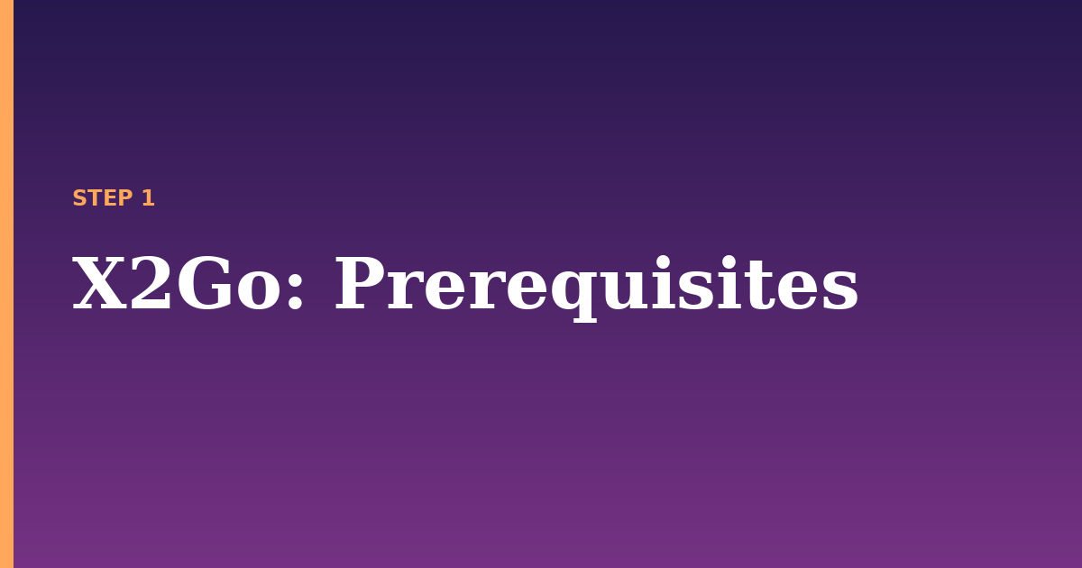 x2go illustration for: Prerequisites