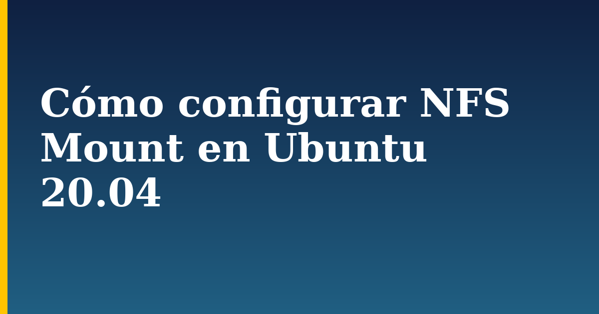 Cómo configurar NFS Mount en Ubuntu 20.04 — step-by-step Linux tutorial on Progressive Robot